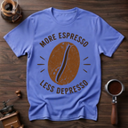 More Espresso Less Depresso Dyed T-Shirt