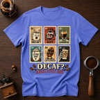 Decaf? Absolutely Not Dyed T-shirt
