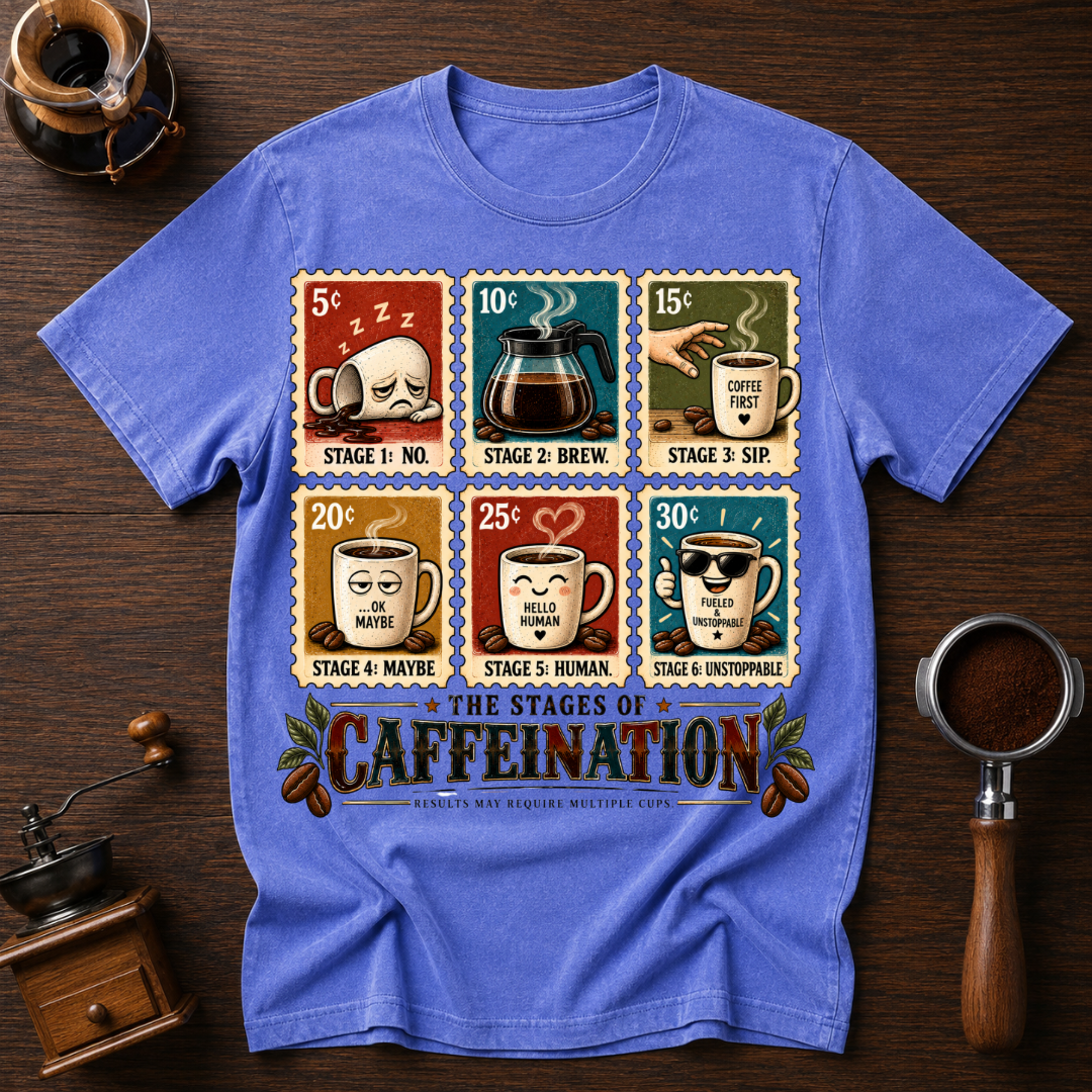 The Stages Of Caffeination Dyed T-shirt