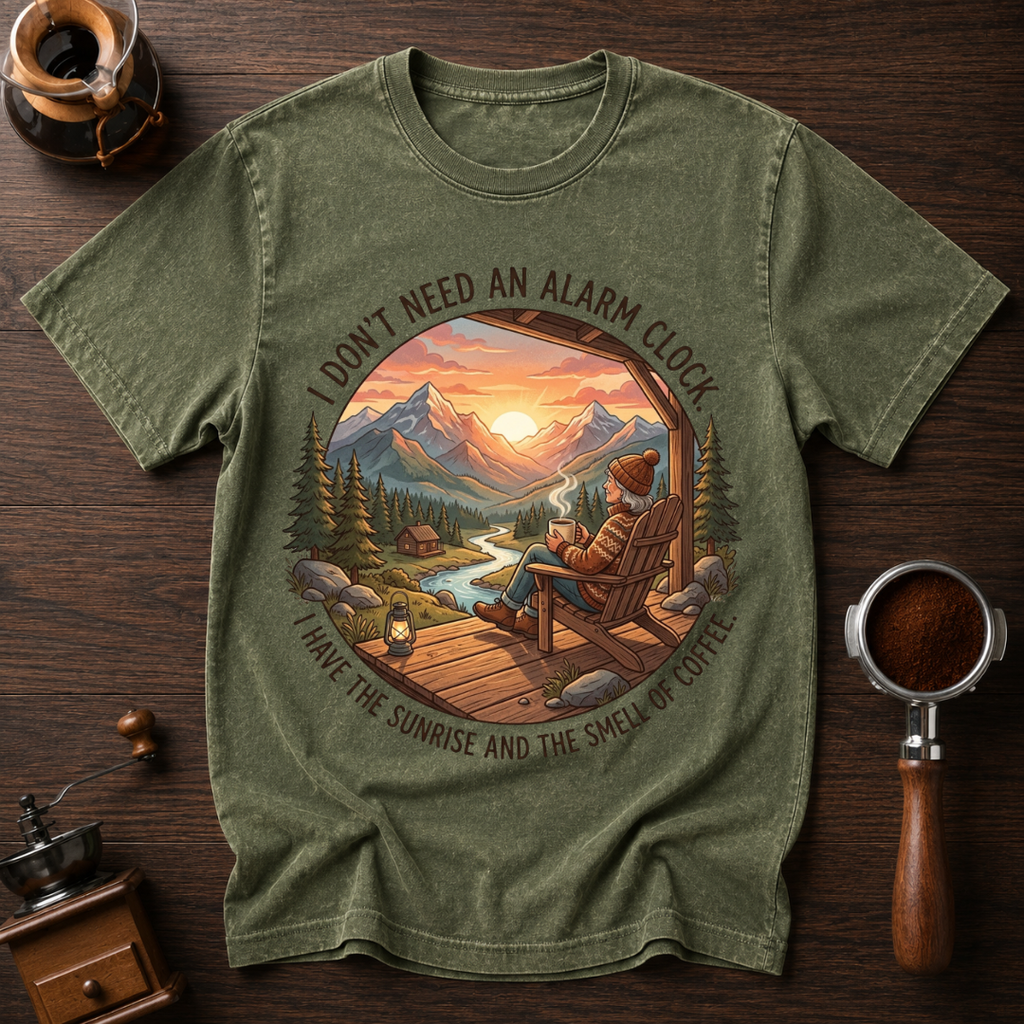 I Don't Need an Alarm Clock Dyed T-shirt