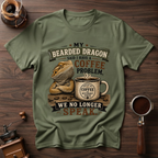 Dragon Says I Have a Coffee Problem Dyed T-shirt
