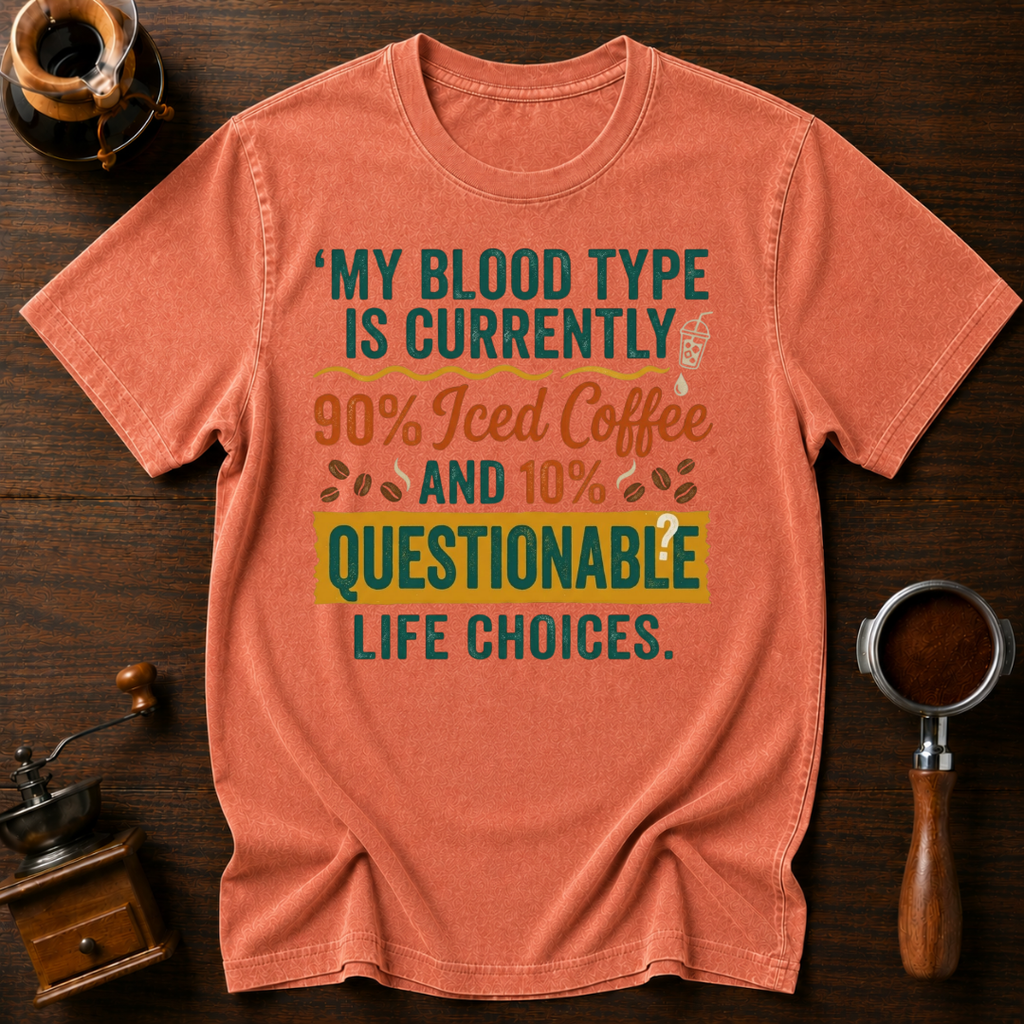 My Blood Type is Questionable Dyed T-shirt