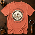 Start. Pour. Sip. Dread. Dyed T-shirt