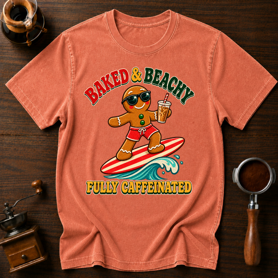 Baked & Beachy Fully Caffeinated Dyed T-shirt