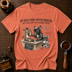 My Dawgs Think They're Baristas Dyed T-shirt