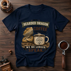 Dragon Says I Have a Coffee Problem Dyed T-shirt