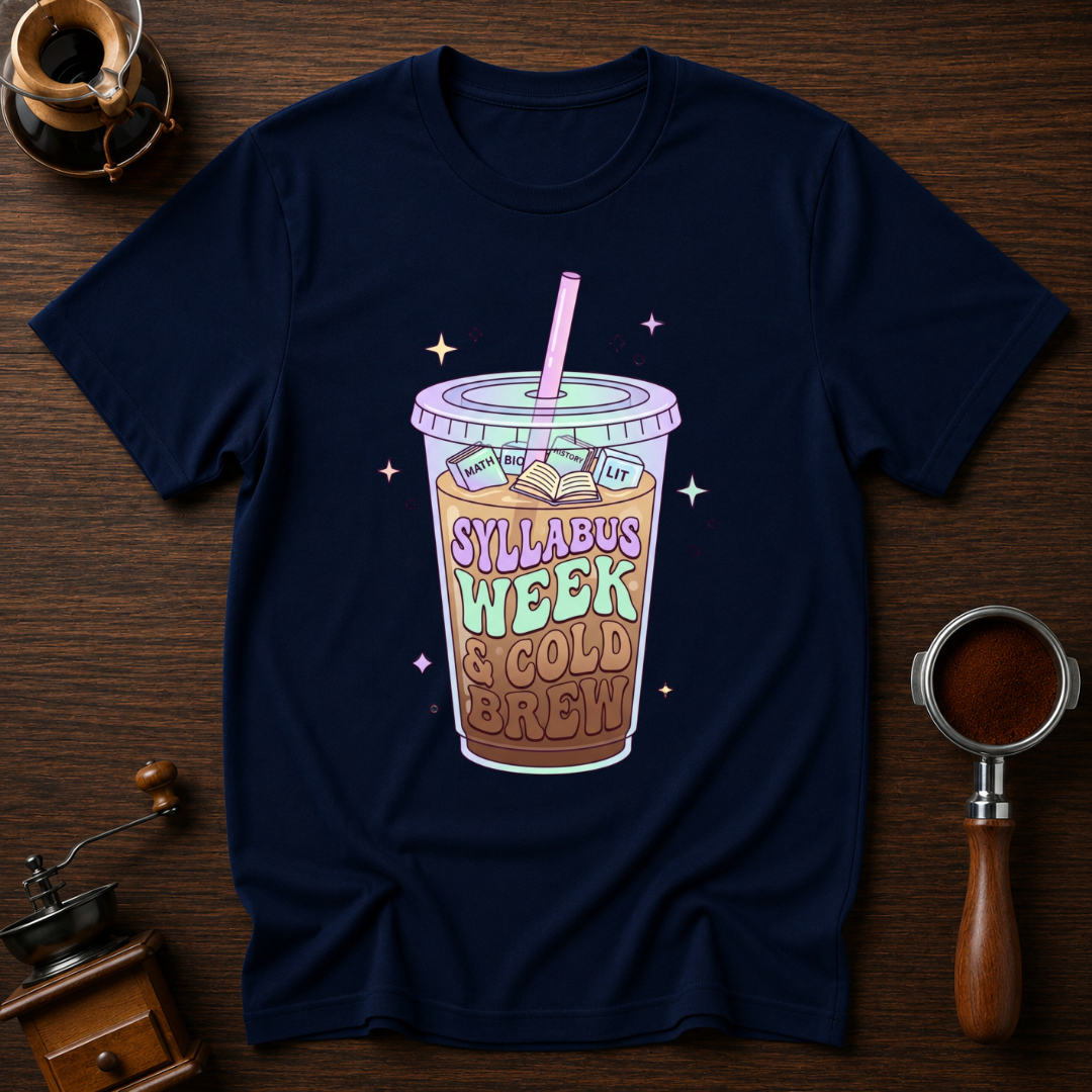Syllabus Week & Cold Brew Dyed T-shirt