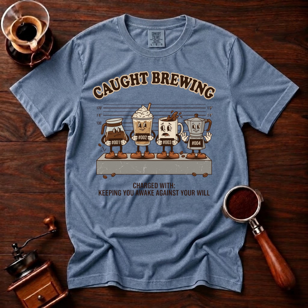 Caught Brewing Shirt, Funny Coffee Mugshot Tee, Police Lineup Shirt, Sarcastic Coffee Lover Gift, Barista Gift, Garment Dyed T-Shirt