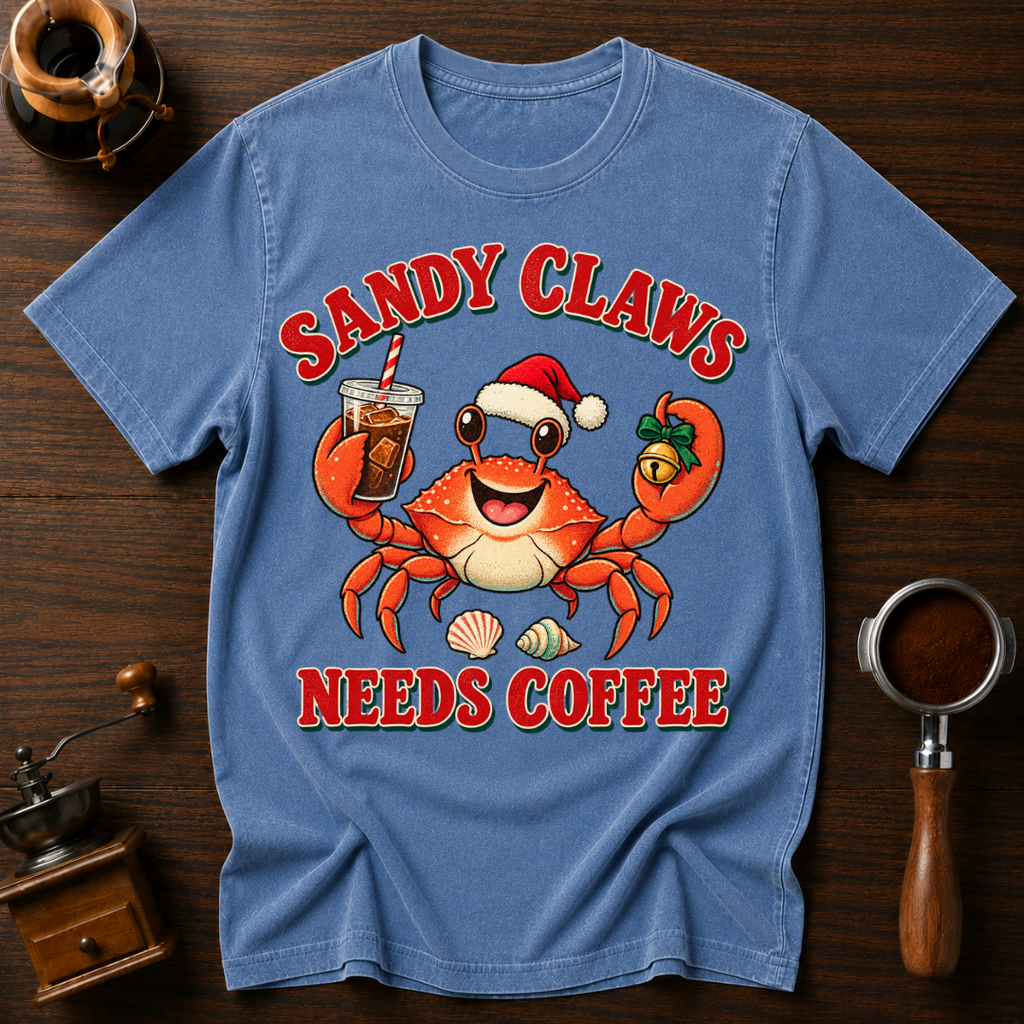 Sandy Claws Needs Coffee Dyed T-shirt