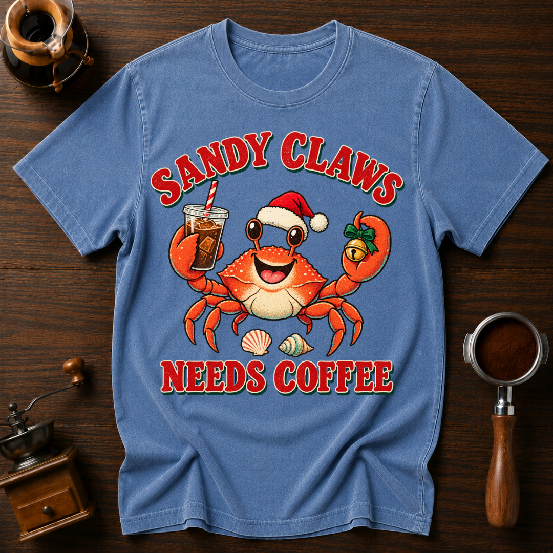 Sandy Claws Needs Coffee Dyed T-shirt