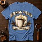 Morning Person Terms & Conditions Apply Dyed T-shirt