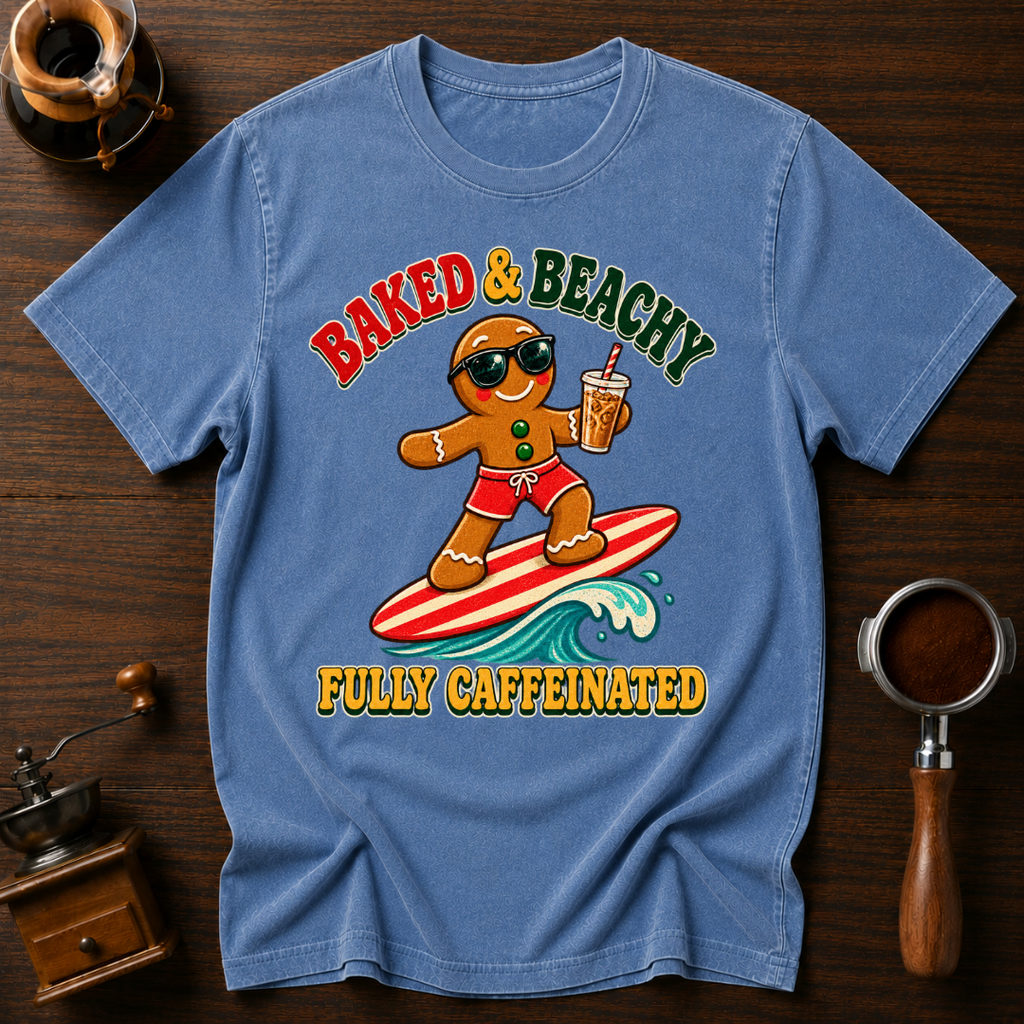 Baked & Beachy Fully Caffeinated Dyed T-shirt