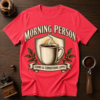 Morning Person Terms & Conditions Apply Dyed T-shirt