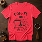 Coffee First Everything Else Can Wait Dyed T-shirt
