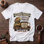 Dragon Says I Have a Coffee Problem Dyed T-shirt