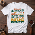 Don't Look Breathe or Speak Dyed T-shirt