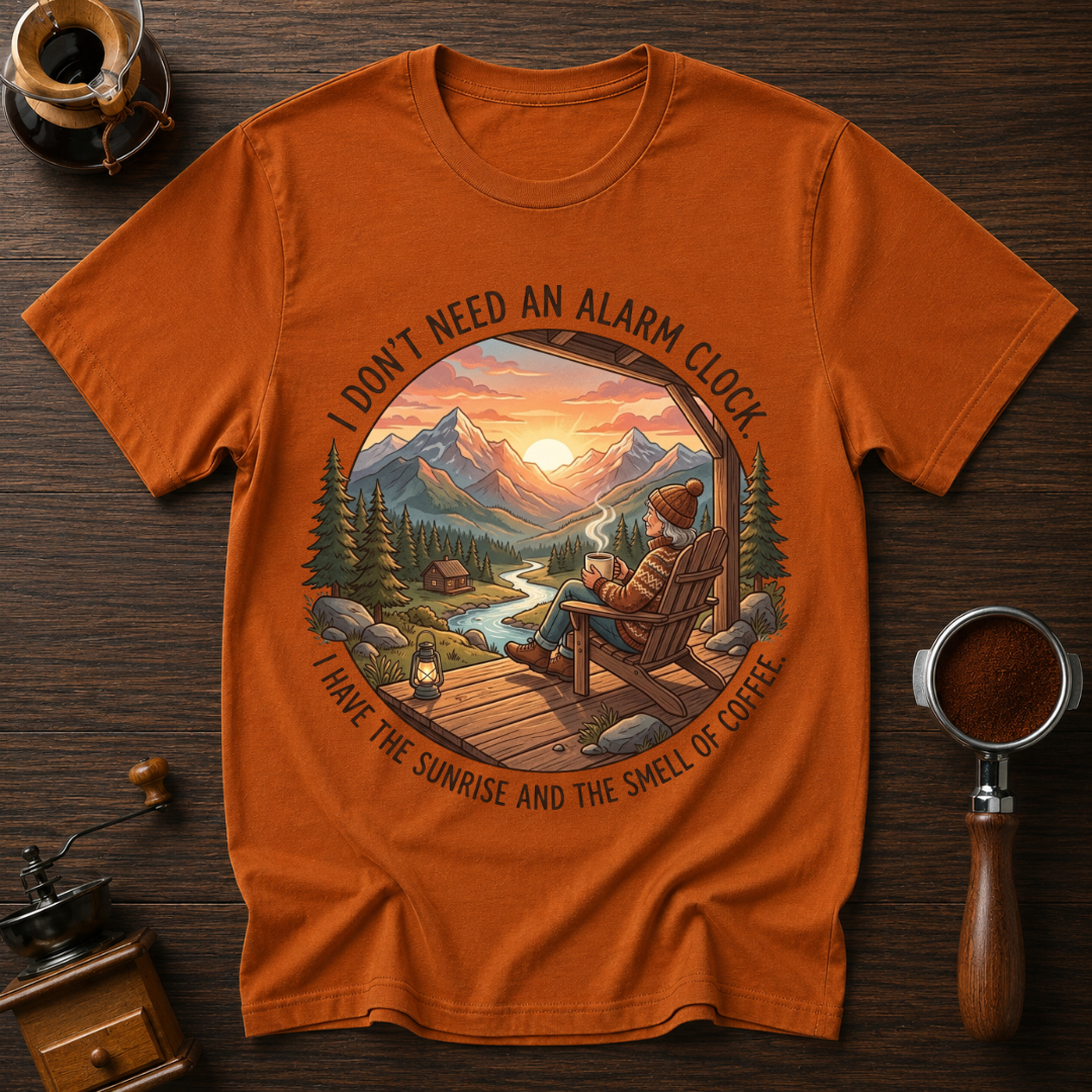 I Don't Need an Alarm Clock Dyed T-shirt