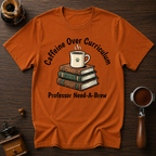 Caffeine Over Curriculum Dyed T-shirt