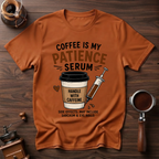 Coffee is My Patience Serum Dyed T-shirt